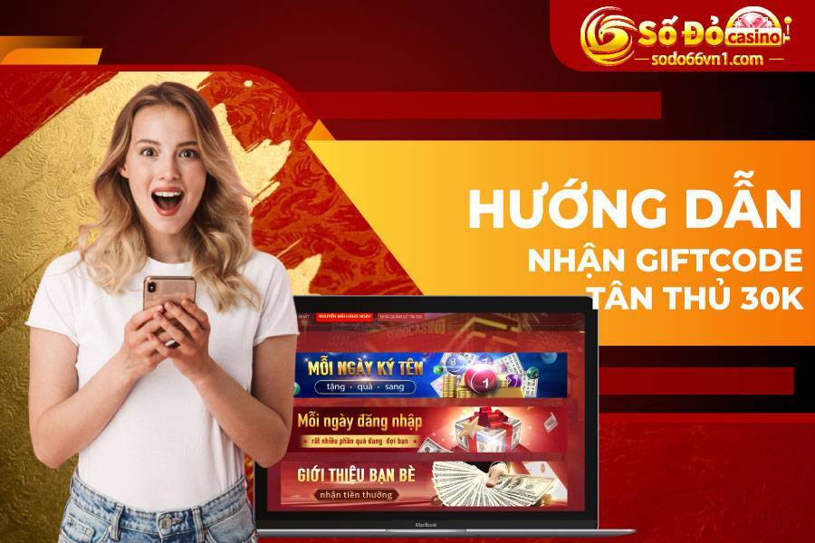 Hướng dẫn nhận Giftcode 30K trải nghiệm tại SODO66 5 Hướng dẫn nhận Giftcode tân thủ 30K
