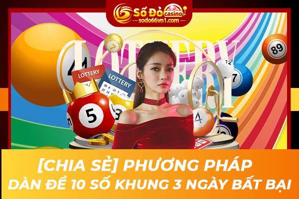 dan-de-10-so-khung-3-ngay