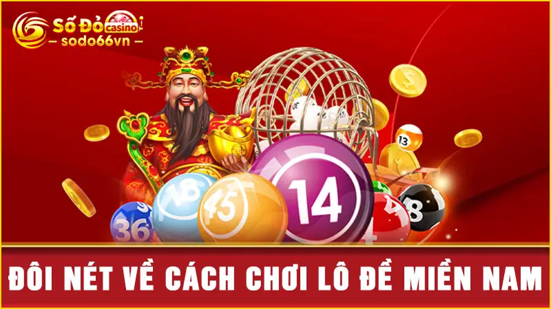 Đôi nét về cách chơi lô đề miền nam