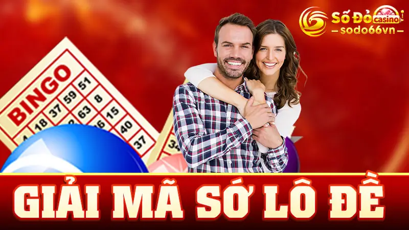 Giải Mã Sớ Lô Đề