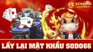 Lấy Lại Mật Khẩu SODO66
