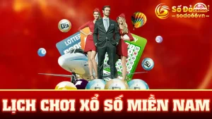 Lịch Chơi Xổ Số Miền Nam