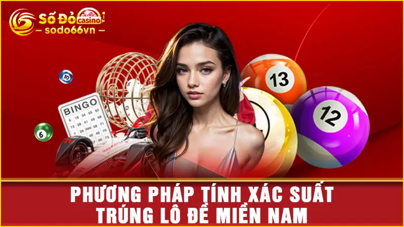 Phương pháp tính xác suất trúng lô đề miền nam