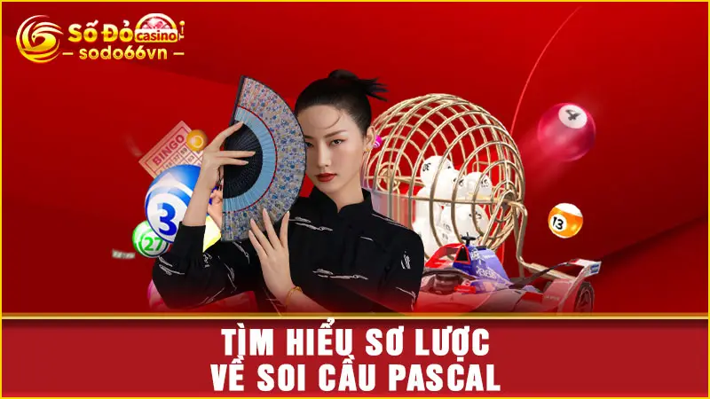 Tìm hiểu sơ lược về soi cầu pascal