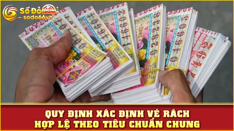 Vé Số Bị Rách Có Đổi Được Không? Tìm Hiểu Cùng SODO66 2 Quy định xác định vé rách hợp lệ theo tiêu chuẩn chung