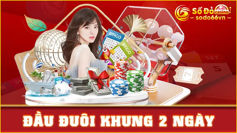 Đầu Đuôi Khung 2 Ngày – SODO66 Hướng Dẫn Chọn Số Chính Xác 