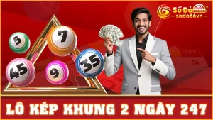 Lô Kép Khung 2 Ngày 247